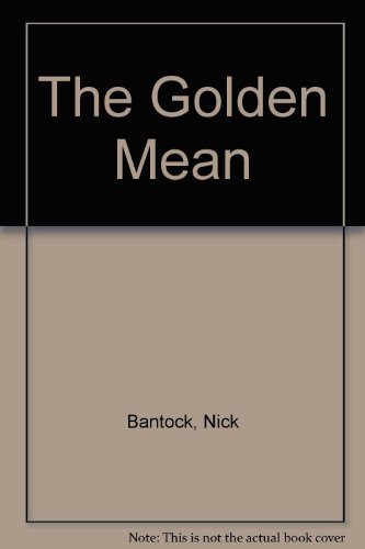 The Golden Mean: In Which the Extraordinary Correspondence of Griffin & Sabine Concludes (9781879371491) by Bantock, Nick