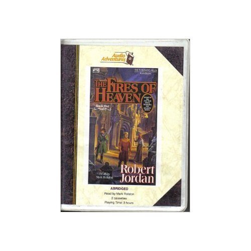 Stock image for The Fires of Heaven (Wheel of Time, Book 5/ 2 Cassettes) for sale by Celt Books