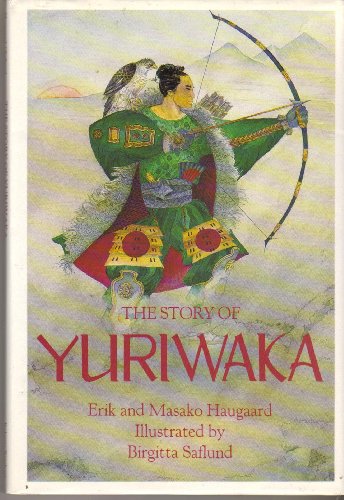 Beispielbild fr The Story of Yuriwaka: A Japanese Odyssey zum Verkauf von SuzyQBooks