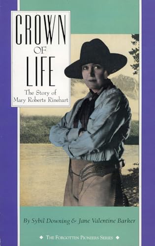 

Crown of Life: The Story of Mary Roberts Rinehart (The Forgotten Pioneers Series) [signed]