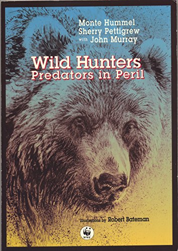 Stock image for Wild Hunters: Predators in Peril for sale by Black and Read Books, Music & Games