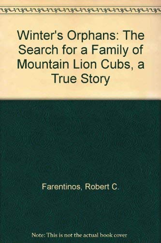 9781879373549: Winter's Orphans: The Search for a Family of Mountain Lion Cubs, a True Story