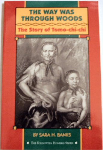 9781879373594: The Way Was through Woods: The Story of Tomo-Chi-Chi (The Forgotten Pioneers)