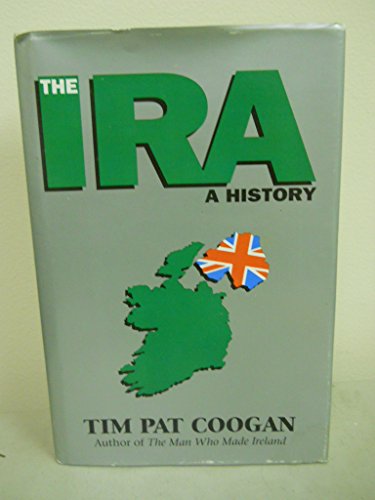 The Ira: A History - Coogan, Tim Pat