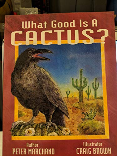 Stock image for What Good Is a Cactus? for sale by Black and Read Books, Music & Games