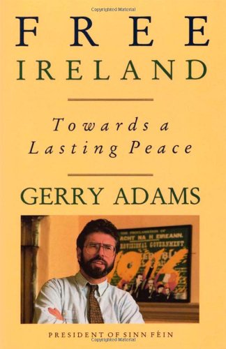 Stock image for Free Ireland : Towards a Lasting Peace for sale by Better World Books