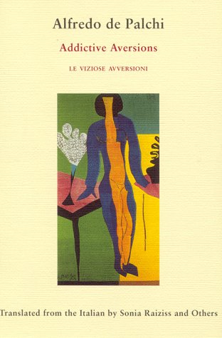 Imagen de archivo de Addictive Aversions: Le Viziose Avversioni a la venta por MLC Books