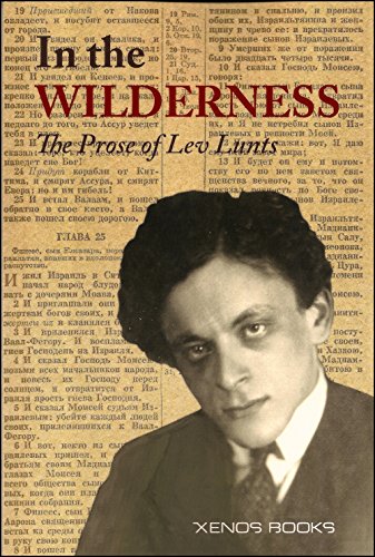 Imagen de archivo de In the Wilderness: The Prose of Lev Lunts (Collected Works in Three Volumes, Vol. 2) a la venta por Decluttr