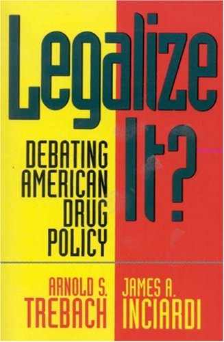 9781879383142: Legalize it?: Debating American Drug Policy (American University Press Public Policy)