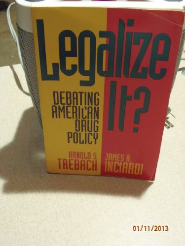 Stock image for Legalize It?: Debating American Drug Policy (American University Press Public Policy Series) for sale by Wonder Book