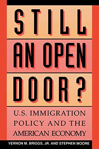 9781879383326: Still an Open Door?: U.S. Immigration Policy and the American Economy (The American University Press Public Policy)