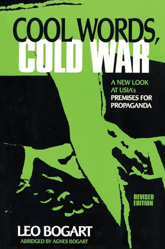 Imagen de archivo de Cool Words, Cold War: A New Look at U.S.I.A.'s Premises For Propaganda a la venta por ThriftBooks-Dallas