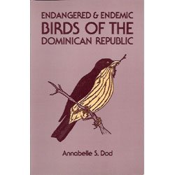 Stock image for Endangered and endemic birds of the Dominican Republic for sale by Jenson Books Inc
