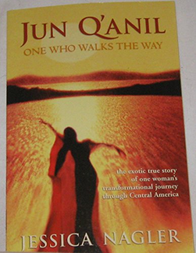 Stock image for Jun Q'Anil: One Who Walks the Way for sale by Half Price Books Inc.