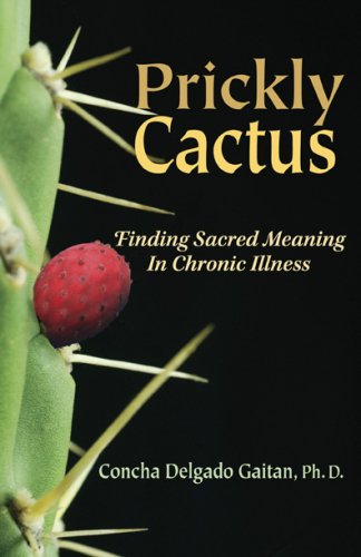 Imagen de archivo de Prickly Cactus: Finding Meaning in Chronic Illness a la venta por HPB-Ruby