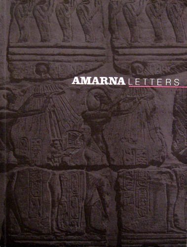 9781879388031: Amarna Letters: Essays on Ancient Egypt, c. 1390 - 1310 BC Vol. 1, Fall 1991