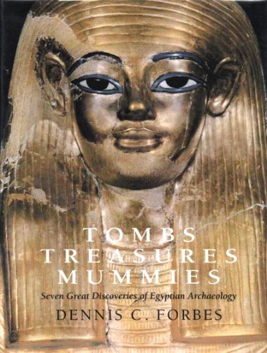 Beispielbild fr Tombs, treasures, mummies: Seven great discoveries of Egyptian archaeology zum Verkauf von Blue Vase Books