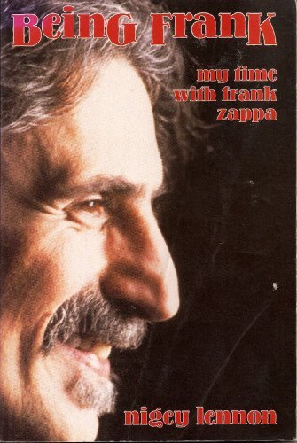 Imagen de archivo de Being Frank : My Time with Frank Zappa a la venta por Better World Books