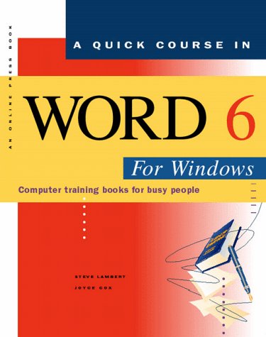 Beispielbild fr A Quick Course in Word 6 for Windows (Quick Course Books) zum Verkauf von Ergodebooks