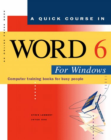 Stock image for A Quick Course in Word 6 for Windows (Quick Course Books) for sale by Ergodebooks