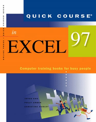 Stock image for Quick Course in Microsoft Excel 97 (Education/Training Edition) for sale by Irish Booksellers