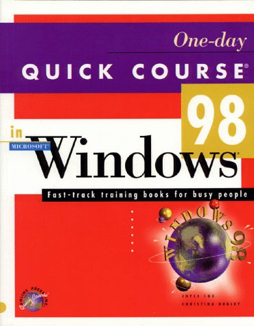 One-Day Quick Course in Microsoft Windows 98: Fast-Track Training Books for Busy People (9781879399907) by Dudley, Christina