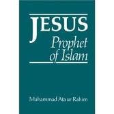 Stock image for Jesus: A Prophet of Islam for sale by Wonder Book