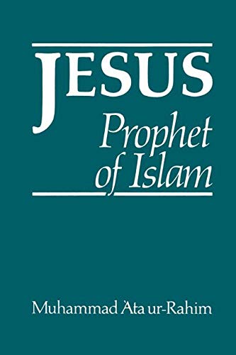 9781879402119: Jesus: Prophet of Islam