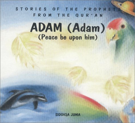 Stock image for Adam: Peace Be upon Him for sale by Books & Salvage