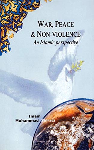 Stock image for War, Peace, and Non-Violence: An Islamic Perspective for sale by ThriftBooks-Dallas