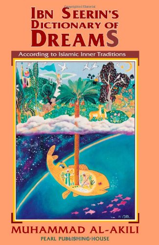 9781879405035: Ibn Seerin's Dictionary of Dreams: According to Islamic Inner Traditions