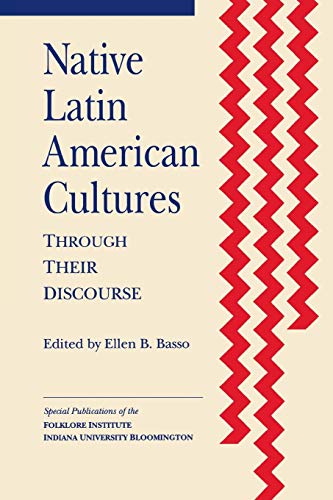 Stock image for Native Latin American Cultures Through Their Discourse for sale by Stony Hill Books