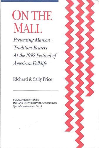 Beispielbild fr On the Mall, Presenting Maroon Tradition-Bearers at the 1992 Festival of American Folklife zum Verkauf von N. Fagin Books