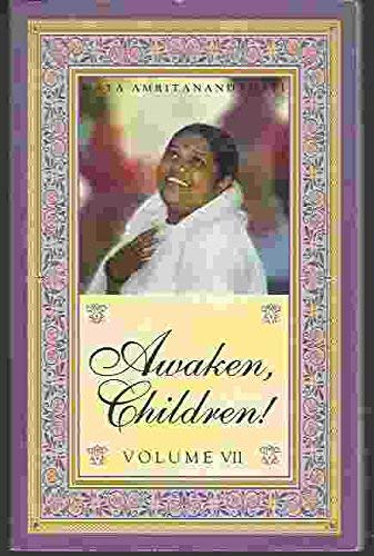 AWAKEN, CHILDREN! Dialogues With Sri Sri Mata Amritanandamayi, Vol.7