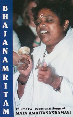 Beispielbild fr Bhajamritam Volume IV: Devotional Songs of Mata Amritanandamayi [Taschenbuch]. zum Verkauf von medimops
