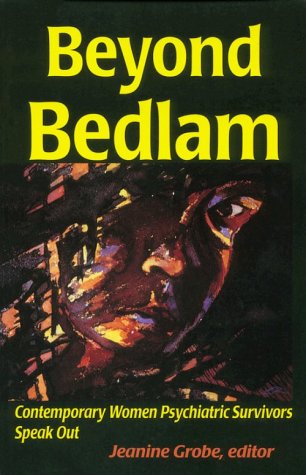 Imagen de archivo de Beyond Bedlam: Contemporary Women Psychiatric Survivors Speak Out a la venta por WorldofBooks