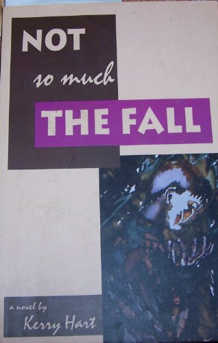 Beispielbild fr Not So Much the Fall : A Novel zum Verkauf von Better World Books