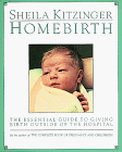 Homebirth: The Essential Guide to Giving Birth Outside of the Hospital.