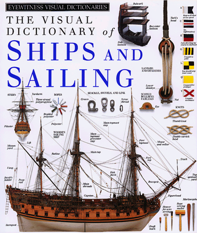 9781879431201: The Visual Dictionary of Ships and Sailing (Eyewitness Visual Dictionaries)