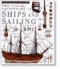 9781879431355: The Visual Dictionary of Ships and Sailing (Eyewitness Visual Dictionaries)