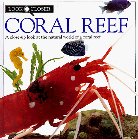 Imagen de archivo de Look Closer: Coral Reef a la venta por Once Upon A Time Books