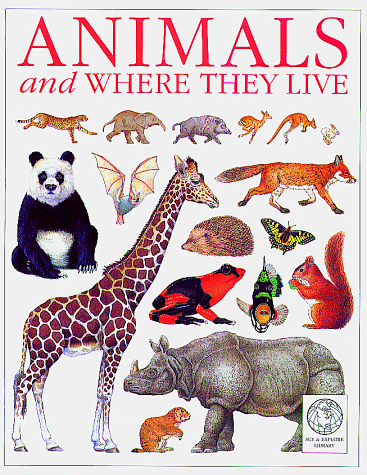 9781879431997: Animals and Where They Live (See & Explore Library)