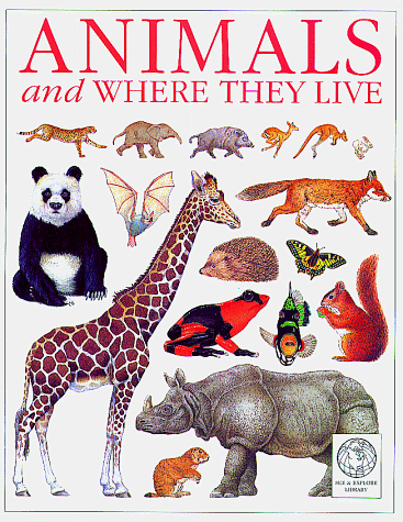 Imagen de archivo de Animals and Where They Live a la venta por Better World Books