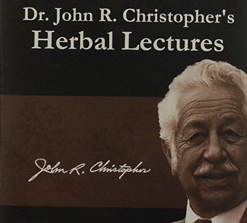 9781879436022: Dr. John R. Christopher's Herbal Lectures