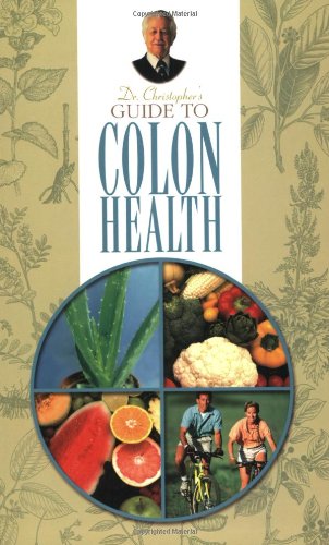 Stock image for Dr. Christopher's Guide to Colon Health for sale by SecondSale
