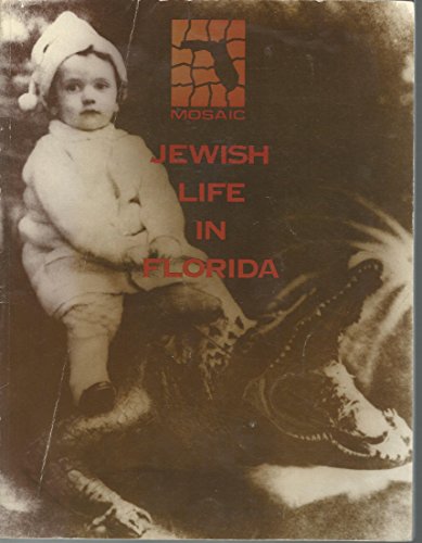 Jewish Life in Florida: A Documentary Exhibit from 1763 to the Present