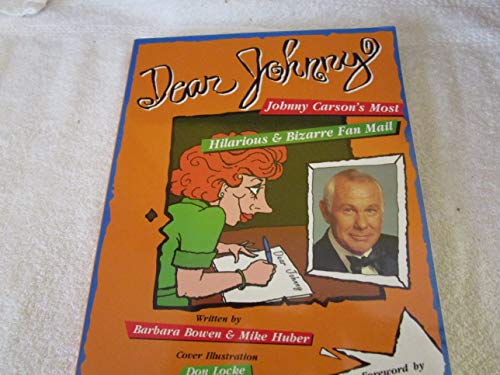 Imagen de archivo de Dear Johnny: Johnny Carson's Most Hilarious and Bizarre Fan Mail a la venta por Wonder Book