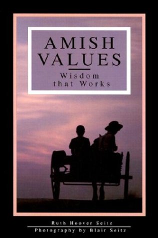Beispielbild fr Amish Values: Wisdom That Works zum Verkauf von Wonder Book