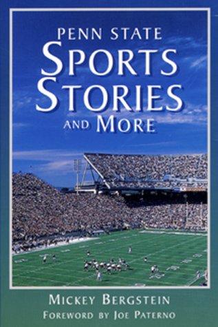 Penn State Sports Stories and More (9781879441453) by Bergstein, Mickey; Paterno, Joe