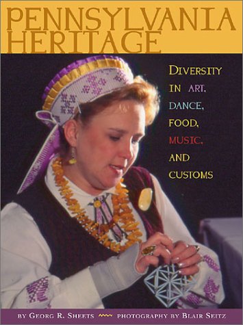 Imagen de archivo de Pennsylvania Heritage: Diversity in Art, Dance, Food, Music, and Customs a la venta por Pomfret Street Books